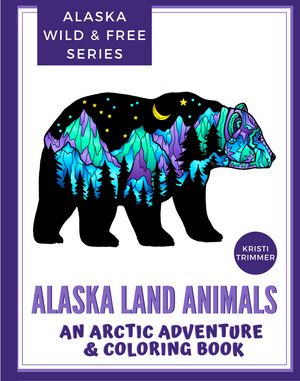 Book - Alaska Land Animals: An Arctic Adventure & Coloring Book