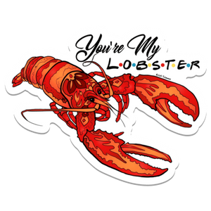 Lobster - You're My Lobster