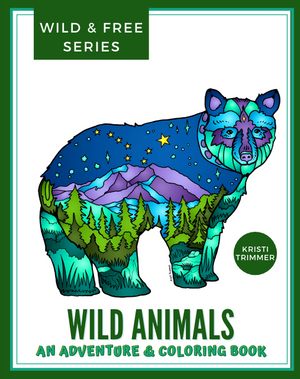 Book - Wild Animals: A Wild & Free Adventure & Coloring Book