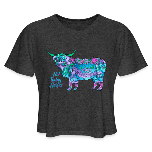 Shirts - Not Today Heifer - Cropped