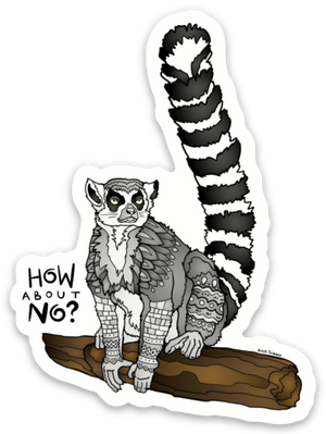 Lemur + How About No?