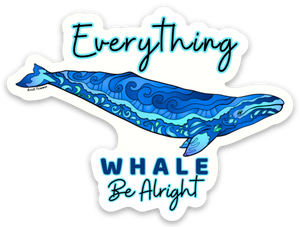 Everything Whale Be Alright