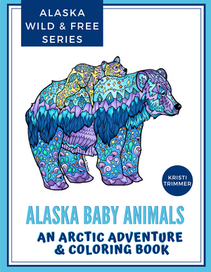 Book - Alaska Baby Animals: An Arctic Adventure & Coloring Book