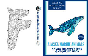 Book - Alaska Marine Animals: An Arctic Adventure & Coloring Book