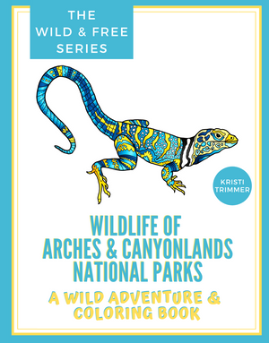 Book - Wildlife of Arches & Canyonlands National Parks: A Wild Adventure & Coloring Book