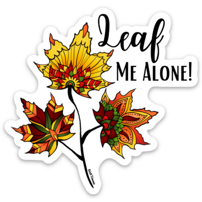 Fall -  Leaf Me Alone