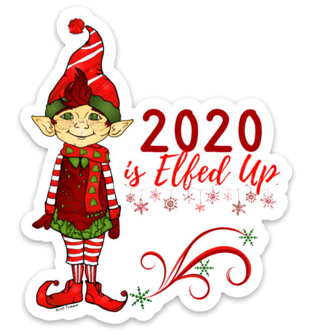 Holiday - 2020 Is Elfed Up