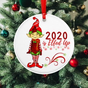 Ornament - 2020 is Elfed Up