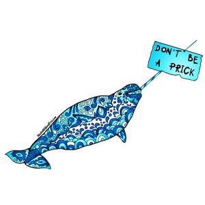 Whale - Blue & White Narwhal - Don't Be A Prick Magnet